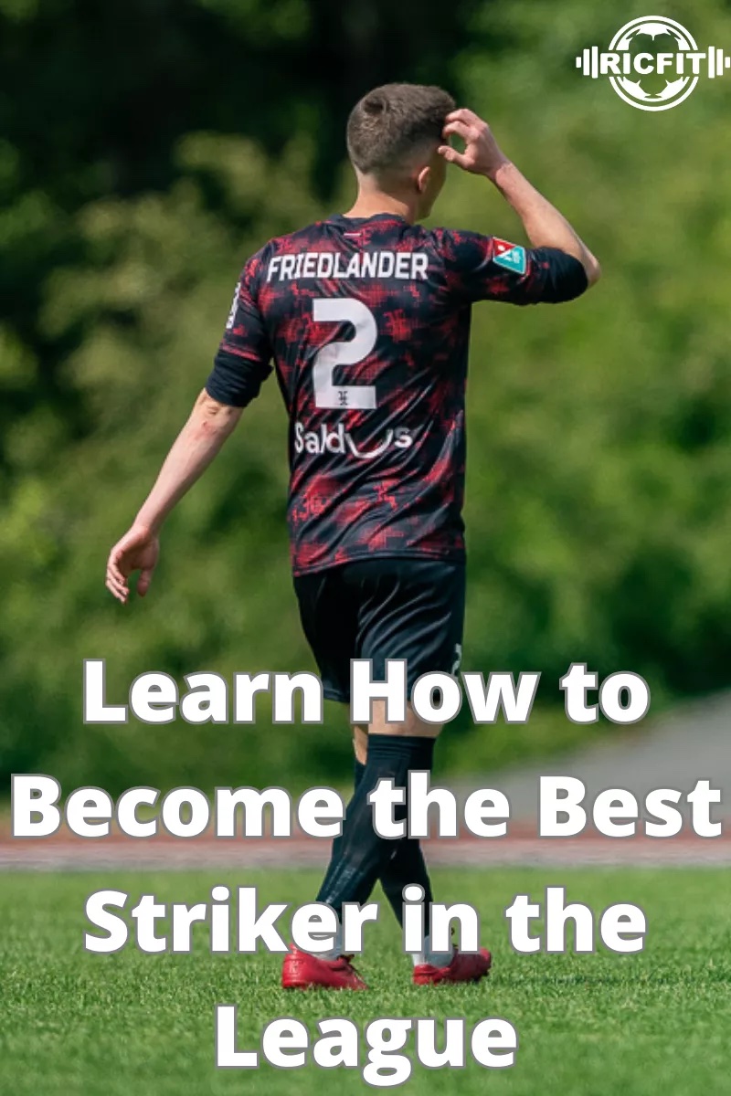 How to Become the Best Striker in the League